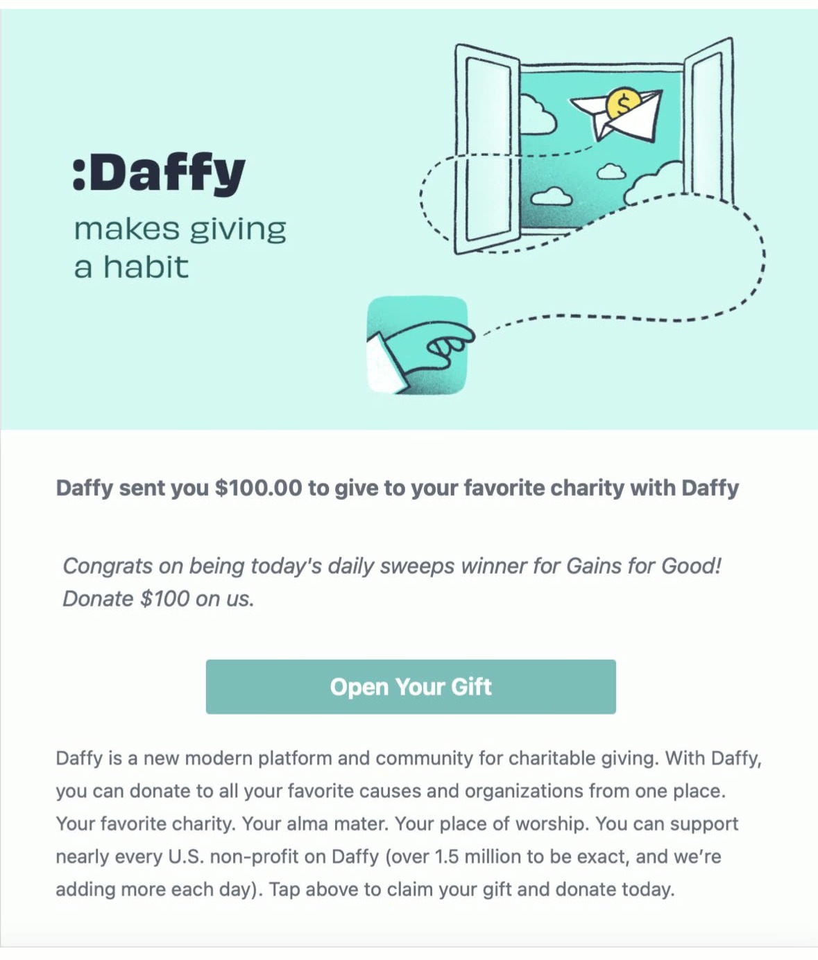 Daffy email: Daffy sent you $100.00 to give to your favorite charity — congrats on being today's daily sweeps winner for Gains for Good