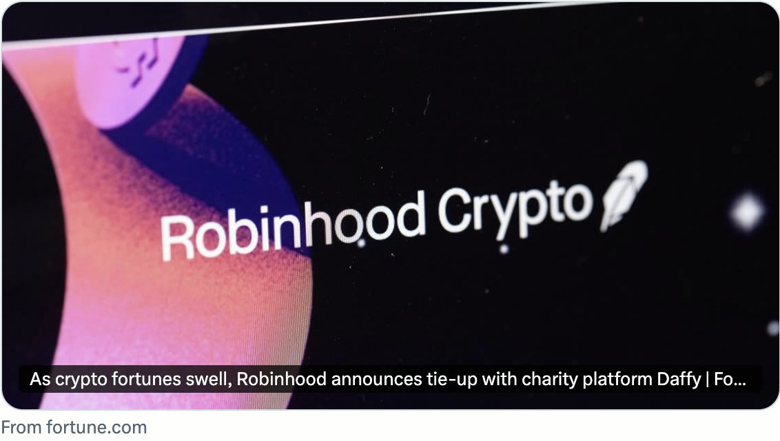 Fortune article preview: As crypto fortunes swell, Robinhood announces tie-up with charity platform Daffy